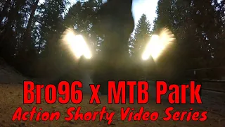 Bro96 18s Chain Drive at the Mountain Bike Park - SHORTY ACTION VID