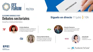 EFE Fórum Política.DEBATES SECTORIALES. Elecciones Generales 2023.