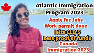 Atlantic Immigration Program Canada 2023 | Canada Immigration 2023