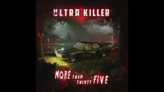 UltraKiller - More Than Thirty Five (Synthwave / Retrowave)