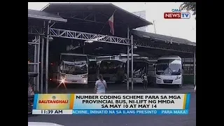 BT: Number coding scheme para sa mga provincial bus, ni-lift ng MMDA sa May 10 at May 14