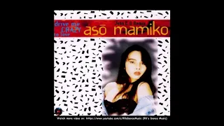 Asō Mamiko - Drive Me Crazy To Love (John.E.S Remix) (90's Dance Music) ✅