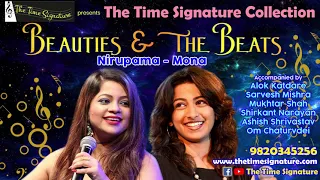 BEAUTIES & THE BEATS I NIRUPAMA DEY I MONA KAMAT PRABHUGAONKAR I THE TIME SIGNATURE