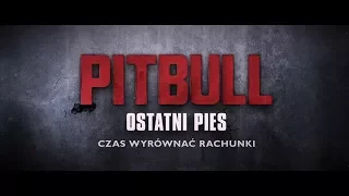 Pitbull. Ostatni pies - Zwiastun PL (Official Trailer)
