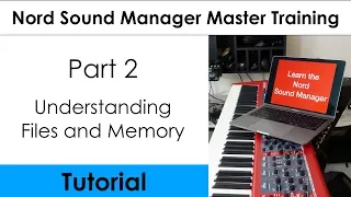 Nord Sound Manager Master Tutorial (Part 2- Understanding Files and Memory)