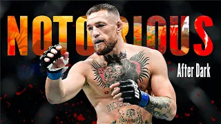 Conor "Notorious" McGregor: After Dark (UFC Highlights Edit)