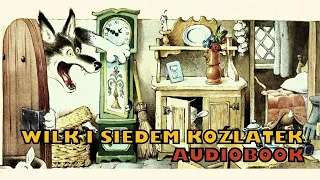 Wilk i siedem koźlątek ★ Audiobook ★ Bajka dla dzieci ★ Złota encyklopedia bajek ★ Tata czyta