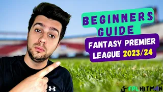 FPL BEGINNER GUIDE || Fantasy Premier League tips 2023/24