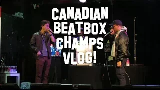 Canadian Beatbox Battle Championship 2017 Vlog!