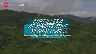 TRAVEL GUIDE : CORDILLERA ADMINISTRATIVE REGION PART 1| Living Asia Channel (HD)