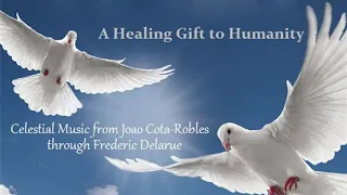 Musical Rupture - A Healing Gift to Humanity - Joao Cota-Robles - Frederic Delarue