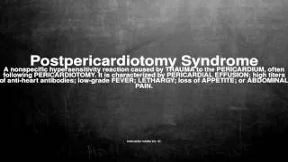 Medical vocabulary: What does Postpericardiotomy Syndrome mean