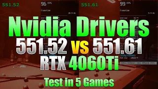 Nvidia Drivers - 551.52 vs 551.61 | RTX 4060Ti Test in 5 Games