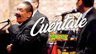 Los Yaguaru - Cuéntale