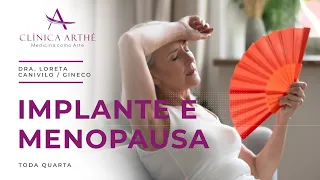 Implante e Menopausa | Dra. Loreta Canivilo