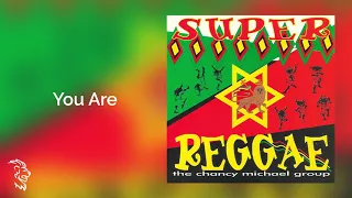 The Chancy Michael Group - You Are - Super Reggae