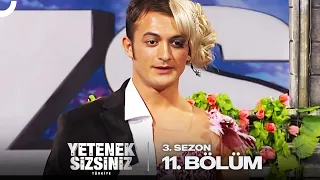 Yetenek Sizsiniz Türkiye 3. Sezon 11. Bölüm