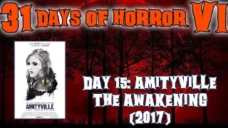 Day 15: Amityville: The Awakening (2017) | 31 Days Of Horror VI