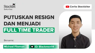 Strategi Jadi Full Time Trader Saham Ala Blackmon14 | Cerita Stockbitor: Putuskan Resign Demi Impian