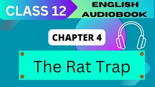 'The Rattrap' Class 12 - Chapter 4 NCERT English Audiobook