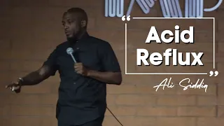 Acid Reflux | Ali Siddiq Stand Up Comedy