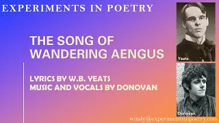 The Song of Wandering Aengus (Lyric video). Performed by Donovan/Adapted Poem of W.B. Yeats