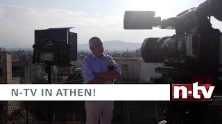 n-tv in Athen!