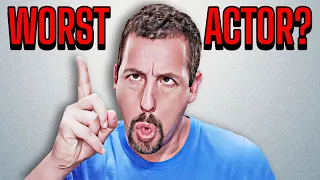 Why so many people hate Adam Sandler? (America's Worst Actor?)