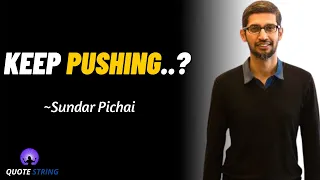 Sundar Pichai's Inspirational speech | Follow Your Passion | Motivational Speech | Quote String |