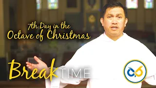 Break Time - December 31, 2020 with Very Rev. fr. Napoleon B. Sipalay, Jr., O.P.