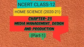 MEDIA MANAGEMENT, DESIGN AND PRODUCTION _Part-1, CHAPTER-23, NCERT_CLASS-12, HOMESCIENCE, Achieve it