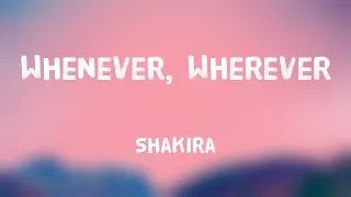 Whenever, Wherever - Shakira (Letra) 🐞