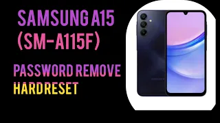Samsung A15 Hard reset | A115F Hard reset | A15  password Reset pattern remove #hardreset #samsung