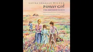 Pioneer Girl : The Revised Texts with Nancy Tystad Koupal