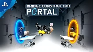 Bridge Constructor Portal - Gameplay Trailer | PS4