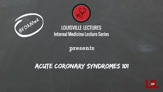 Acute Coronary Syndrome 101 with Dr. Brown