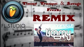 Timmy Trumpet & Savage - Freaks - FL Studio - Remix