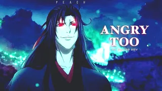 Wei WuXian | Angry Too | Mo Dao Zu Shi | AMV