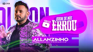 Allanzinho | Quem de nós errou (vídeo clip oficial )