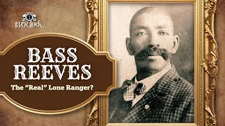 Episode 404: Bass Reeves - The "Real" Lone Ranger?