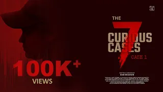 The 7 Curious Cases - Malayalam Short Film | HARIKRISHNAN M.S | SOORYALAL