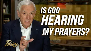 Dr. David Jeremiah: Why Won’t God Answer My Prayer? | Praise on TBN