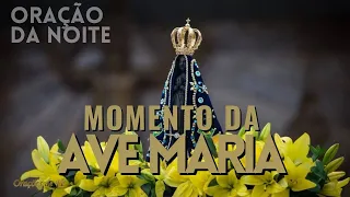 ❤️ MOMENTO DA AVE MARIA - Oração da Noite - Dia 29 de outubro