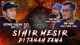 SIHIR MESIR DI TANAH JAWA | BERSAMA @KisahTanahJawa