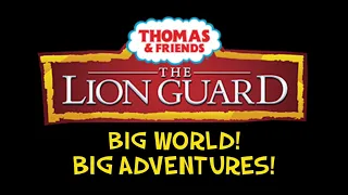 Thomas & Friends: Big World Big Adventures/The Lion Guard Season 3 Intro