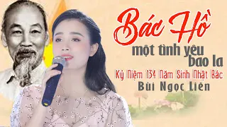 Bác Hồ Một Tình Yêu Bao La, Miền Trung Nhớ Bác ☪ Những Bài Hát Về Bác Bất Hủ Hay Nhất