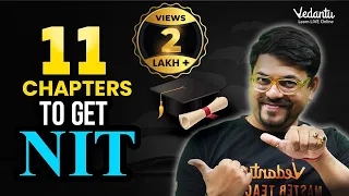 11 Most Important Chapter to Get NIT🎯| JEE Mains 2024 | Harsh Sir | Vedantu JEE Made Ejee