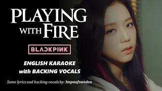 BLACKPINK - PLAYING WITH FIRE – ENGLISH KARAOKE WITH BACKING VOCALS (WITH LISA’S ENGLISH RAP)