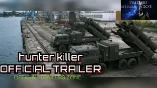 hunter killer   1 OFFICIAL TRAILER