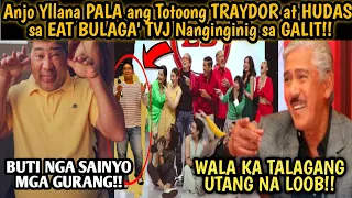 Anjo Yllana PALA ang TRAYDOR at HUDAS sa EatBulaga,' TITO, VIC and JOEY NANGINGILABOT sa GALiT,''...